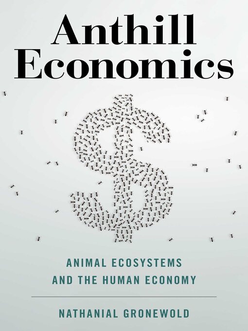 Title details for Anthill Economics by Nathanial Gronewold - Available